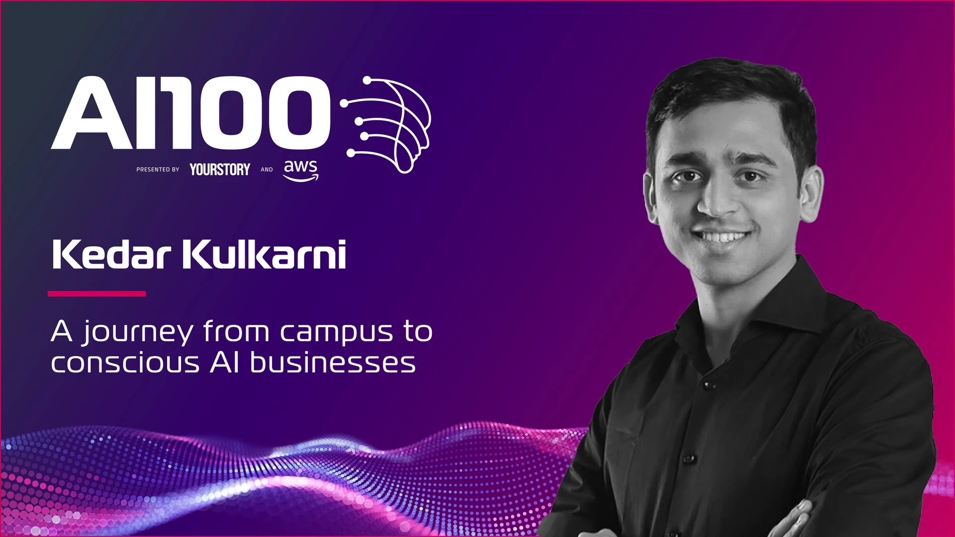 Kedar Kulkarni: A journey from campus to conscious AI businesses